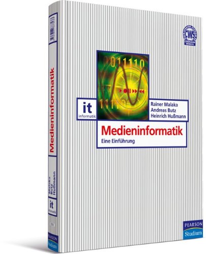  - Medieninformatik: Eine Einführung (Pearson Studium - IT)