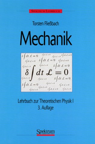 - Spektrum Lehrbuch: Mechanik. Lehrbuch zur Theoretischen Physik 1