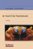  - Die Parasiten des Menschen: Erkrankungen erkennen, bekämpfen und vorbeugen