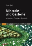  - Mineralogie: Eine Einführung in die spezielle Mineralogie, Petrologie und Lagerstättenkunde (Springer-Lehrbuch)