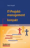  - IT-Projektmanagement: Was wirklich funktioniert - und was nicht (Galileo Computing)