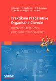  - Praktikum Präparative Organische Chemie - Organisch-Chemisches Grundpraktikum