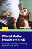  - Der Konflikt: Die Frau und die Mutter