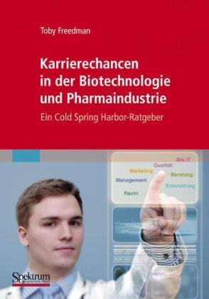 - Karrierechancen in der Biotechnologie und Pharmaindustrie: Ein Cold Spring Harbor-Ratgeber