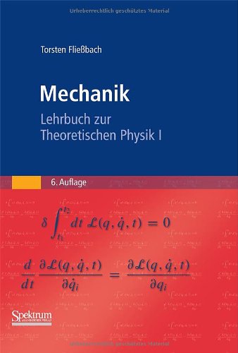  - Mechanik: Lehrbuch zur Theoretischen Physik I