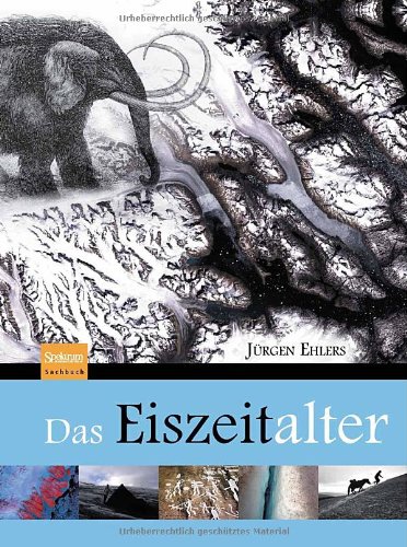  - Das Eiszeitalter
