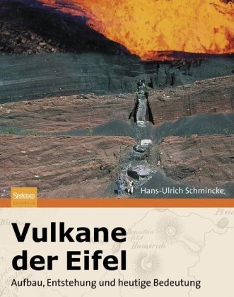 - Vulkane der Eifel: Aufbau, Entstehung und heutige Bedeutung