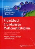 Arens / Busam / Hettlich / Karpfinger / Stachel - Grundwissen Mathematikstudium - Analysis und Lineare Algebra mit Querverbindungen