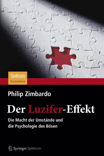 - Der Luzifer-Effekt: Die Macht der Umstände und die Psychologie des Bösen