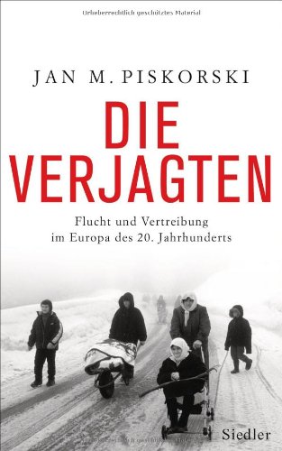 - Die Verjagten: Flucht und Vertreibung im Europa des 20. Jahrhunderts