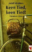 - Keen Tied, keen Tied!. Plattdeutsche Döntjes