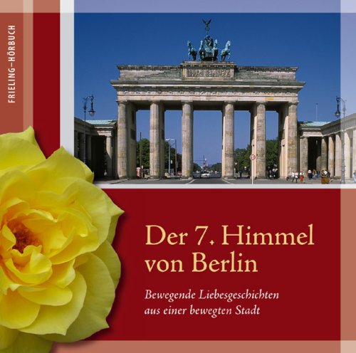 Sampler - Der 7. Himmel von Berlin: Bewegende Liebesgeschichten aus einer bewegten Stadt