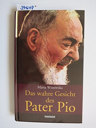  - Das wahre Gesicht des Pater Pio