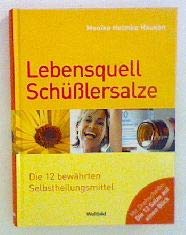 Hausen, Monika Helmke - Lebensquell Schüßlersalze die 12 bewährten Selbstheilungsmittel / Monika Helmke Hausen