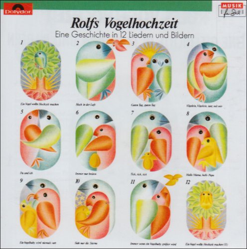 - Rolfs Vogelhochzeit. CD: Eine Geschichte in 12 Liedern und Bildern