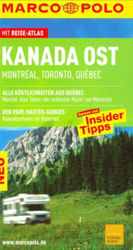  - MARCO POLO Reiseführer Kanada Ost, Montreal, Toronto, Québec: Montreal, Toronto, Quebec. Mit Insider-Tipps