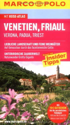  - MARCO POLO Reiseführer Venetien, Friaul, Verona, Padua, Triest: Verona, Padua, Triest. Reisen mit Insider-Tipps