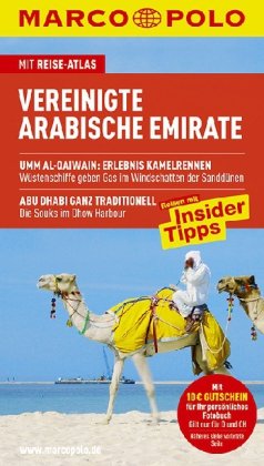- MARCO POLO Reiseführer Vereinigte Arabische Emirate mit Szene-Guide, 24h Action pur, Insider-Tipps, Reise-Atlas: Reisen mit Insider Tipps