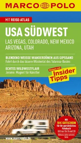  - USA Südwest: Las Vegas, Colorado, New Mexico, Arizona, Utah. Reisen mit Insider-Tipps. Mit Reiseatlas