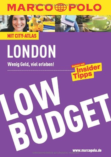 - MARCO POLO Reiseführer Low Budget London: Wenig Geld, viel erleben!