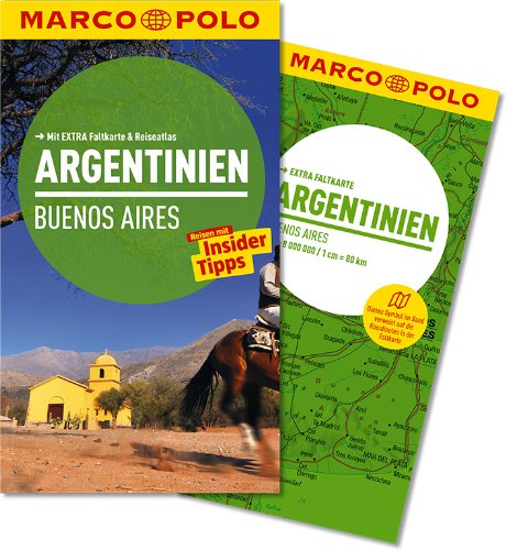 - MARCO POLO Reiseführer Argentinien, Buenos Aires: Reisen mit Insider-Tipps. Mit EXTRA Faltkarte & Reiseatlas