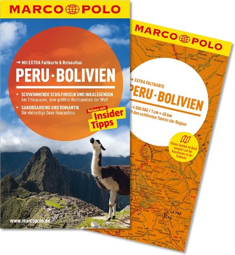 - MARCO POLO Reiseführer Peru, Bolivien: Reisen mit Insider-Tipps. Mit EXTRA Faltkarte & Reiseatlas