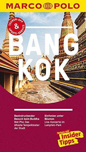  - MARCO POLO Reiseführer Bangkok: Reisen mit Insider-Tipps. Inklusive kostenloser Touren-App & Update-Service