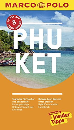 - MARCO POLO Reiseführer Phuket: Reisen mit Insider-Tipps. Inklusive kostenloser Touren-App & Update-Service