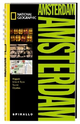 - NATIONAL GEOGRAPHIC Spirallo Reiseführer Amsterdam: Magazin. Infos und Tipps. Touren. Reiseatlas