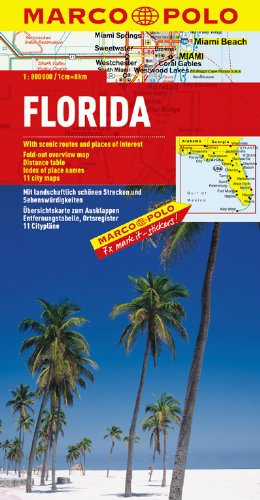  - MARCO POLO Kontinentalkarte Florida 1:800.000: Mit landschaftlich schönen Strecken und Sehenswürdigkeiten. Übersichtskarte zum Ausklappen, Entfernungstabelle, Ortsregister, 11 Citypläne