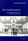 - Des Teufels Kadett. Napola-Schüler von 1936 bis 1943. Gespräch mit einem Freund.