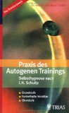 - Autogenes Training: Das Original Übungsheft: Die Anleitung vom Begründer der Selbstentspannung