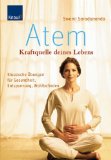  - Atem - Kraftquelle deines Lebens: Übungen aus dem Pranayama