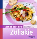  - Richtig einkaufen Glutenfrei: Für Sie bewertet: Über 600 Lebensmittel bei Zöliakie