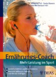  - Ihr Ernährungs-Coach - Mehr Leistung im Sport: Mehr Muskeln, weniger Fett - Nie wieder Schwachstellen an Sehnen, Muskeln und Gelenken - Für mehr Spaß und Erfolg