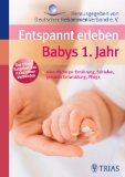  - Das Baby 1x1: Die wichtigsten Hebammentipps fürs erste Jahr (GU Einzeltitel Partnerschaft & Familie)