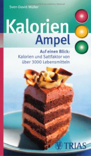 - Kalorien-Ampel: Auf einen Blick: Kalorien und Sattfaktor von über 3000 Lebensmitteln