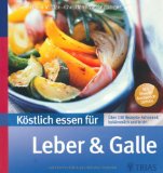  - Leber und Galle reinigen und revitalisieren (GU Ratgeber Gesundheit)