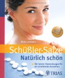  - Schüßler-Salze für die Schönheit (GU Ratgeber Gesundheit)