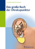  - Taschenatlas Ohrakupunktur nach Nogier / Bahr: Grundlagen - Lokalisation - Indikation. Nach den Ausbildungsrichtlinien der Deutschen Akademie für Akupunktur und Aurikulomedizin, München DAAAM