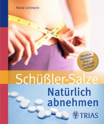  - Natürlich abnehmen mit Schüßler-Salzen