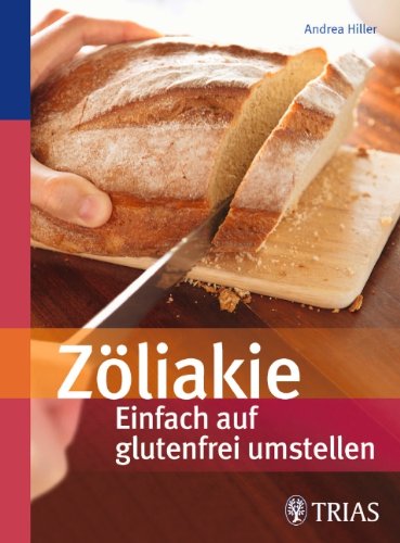 - Zöliakie - Einfach auf glutenfrei umstellen