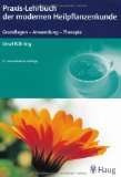  - Alles über Heilpflanzen: erkennen, anwenden und gesund bleiben