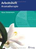  - Aromatherapie für Pflege- und Heilberufe: Kursbuch für Ausbildung und Praxis