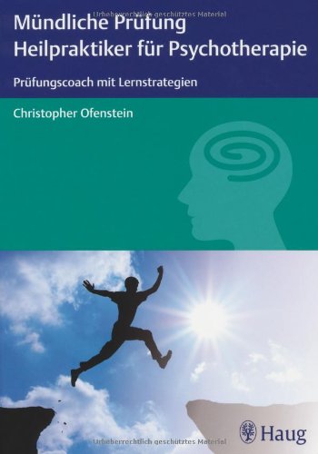 - Mündliche Prüfung Heilpraktiker für Psychotherapie: Prüfungscoach mit Lernstrategien