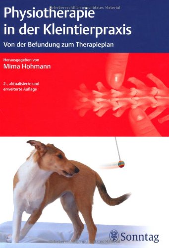  - Physiotherapie in der Kleintierpraxis: Von der Befundung zum Therapieplan