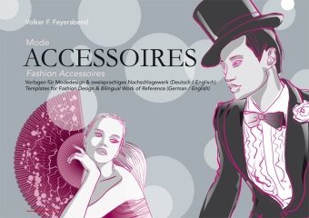  - Mode-Accessoires: Vorlagen für Modedesign & zweisprachiges Nachschlagewerk