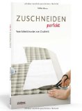  - Professionell schneidern: Die Verarbeitungstechniken Schritt für Schritt