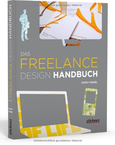 Fishel, Cathy - Das Freelance Design Handbuch