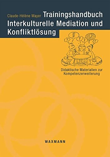 Mayer, Claude-Helene - Trainingshandbuch Interkulturelle Mediation und Konfliktlösung